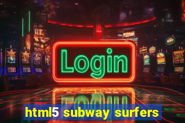 html5 subway surfers